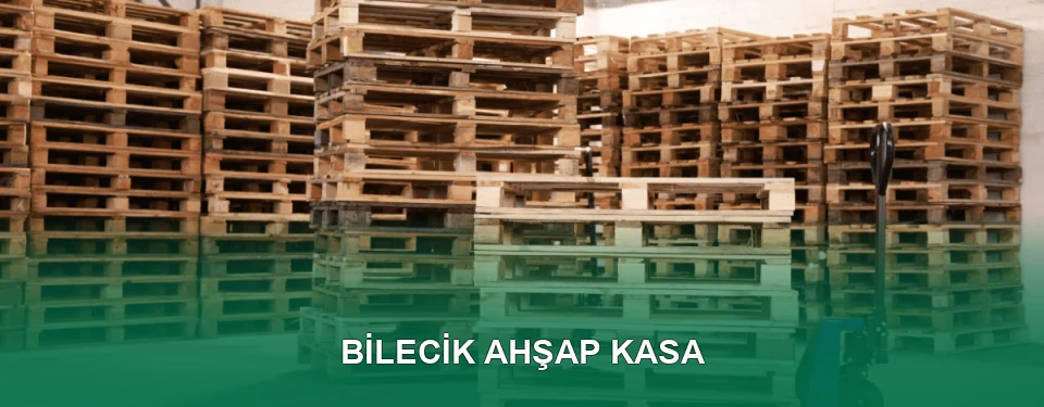 Bilecik Ahşap Kasa İmalatı
