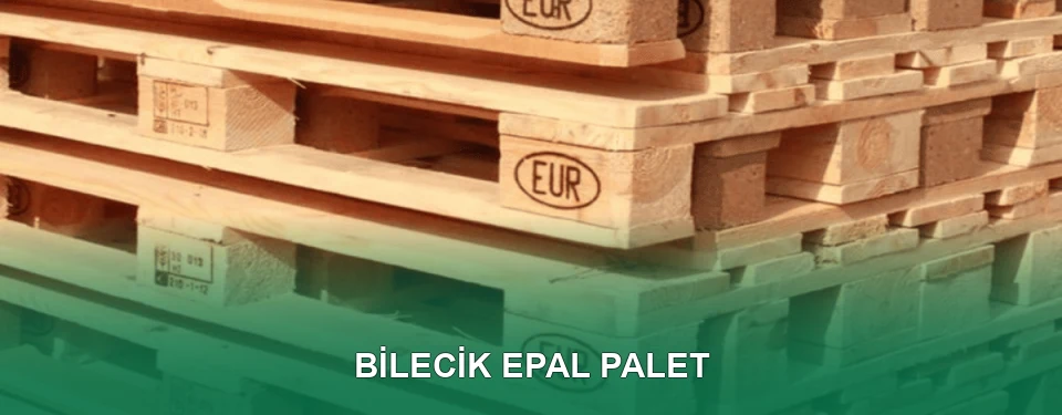 Bilecik EPAL Palet Satışı
