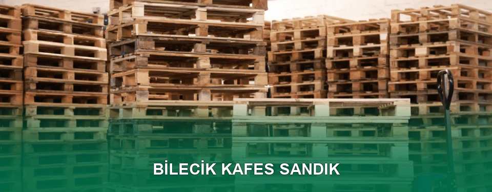 Bilecik Kafes Sandık İmalatı